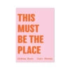 This Must Be The Place (Pink) Song Lyric Print - Unframed