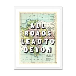 All Roads Lead To Devon Quote On Devon Map Print - Framed 5 All Roads Lead To Devon Quote On Devon Map Print - Framed -Beach House Art All Roads Lead To Devon Devon Map Map Art Print Framed Wall Art Beach House Art 1650736786