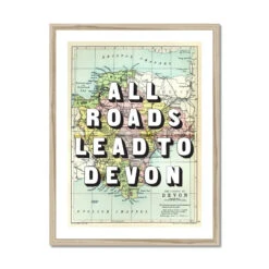 All Roads Lead To Devon Quote On Devon Map Print - Framed 6 All Roads Lead To Devon Quote On Devon Map Print - Framed -Beach House Art All Roads Lead To Devon Devon Map Map Art Print Framed Wall Art Beach House Art 1650736789