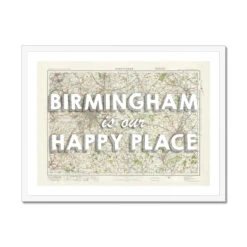 Birmingham Is Our Happy Place Quote On Vintage Map Print Of Birmingham - Framed