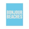 Bonjour Beaches (Azure Blue) Typography Art Print - Unframed -Beach House Art Bonjour Beaches Azure Blue Unframed Wall Art Beach House Art 1650731673