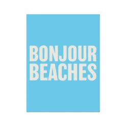 Bonjour Beaches (Azure Blue) Typography Art Print - Unframed