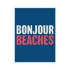 Bonjour Beaches (Tricolour) Typography Art Print - Unframed 1 Bonjour Beaches (Tricolour) Typography Art Print - Unframed -Beach House Art Bonjour Beaches Tricolour Unframed Wall Art Beach House Art 1650731625