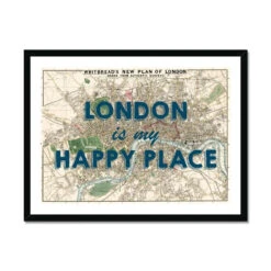 London Is My Happy Place Quote On London Map Print | London City Map Print - Framed -Beach House Art London is my Happy Place London Map Framed Wall art Beach House Art 1650738027