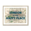 London Is My Happy Place Quote On London Map Print | London City Map Print - Framed -Beach House Art London is my Happy Place London Map Framed Wall art Beach House Art 1650738035