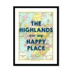 The Highlands Are My Happy Place (Scotland Map) Vintage Map Art - Framed