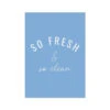 So Fresh (Cornish Blue) Bathroom Typography Art Print - Unframed 1 So Fresh (Cornish Blue) Bathroom Typography Art Print - Unframed -Beach House Art So Fresh Cornish Blue Bathroom Word Art Print Fine Art Print Fine art Beach House Art 1674062998