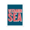 Vitamin Sea Print | Marine Typography Art Print - Unframed 2 Vitamin Sea Print | Marine Typography Art Print - Unframed -Beach House Art Vitamin Sea Marine Fine Art Print Fine art Beach House Art 1650823862