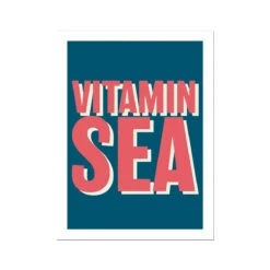 Vitamin Sea Print | Marine Typography Art Print - Unframed