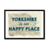 Yorkshire Is Our Happy Place Quote On Vintage Yorkshire Map Print - Framed -Beach House Art f9cd50ba 1138 4d79 b9f5 db6f68faa5f5